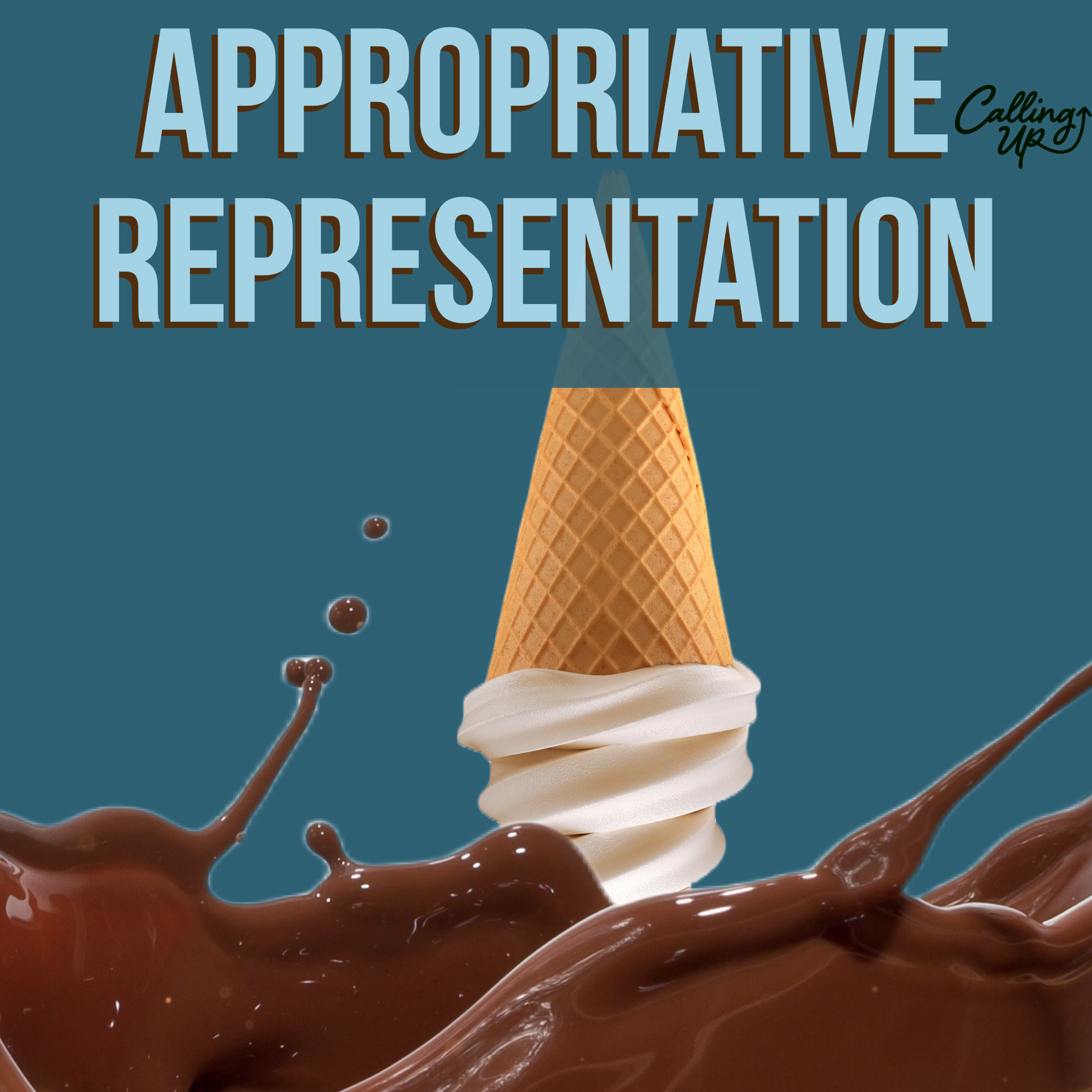 Image description: Text the reads “Appropriative Representation” with image of vanilla ice cream being dipped in chocolate.