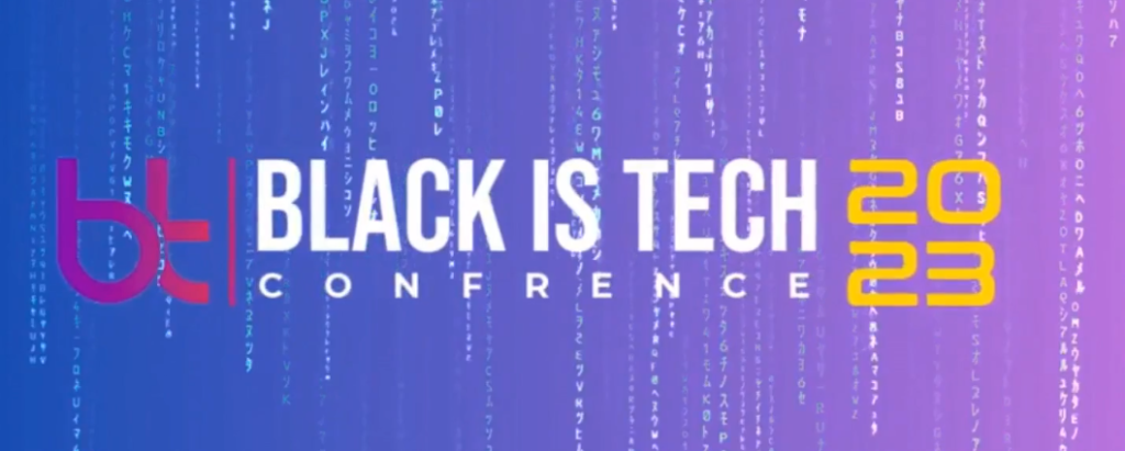 Black is Tech Conference 2023